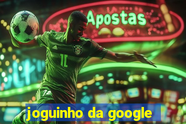 joguinho da google